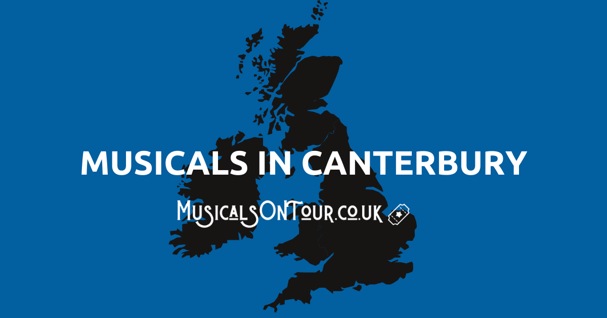 Musicals In Canterbury What