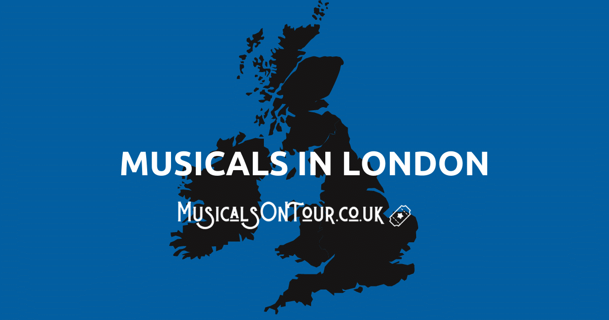 Musicals In London What s On 2023 2024 Tickets Dates