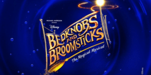 2025 TOURING MUSICALS A-Z 25 Bedknobs and Broomsticks Musical