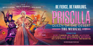 TOURING MUSICALS A-Z 65 Priscilla Queen of the Desert Musical 2026