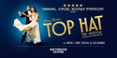 Top Hat The Musical 45 Top Hat London