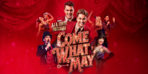 2025 TOURING MUSICALS A-Z 361 Come What May 2024 Tour