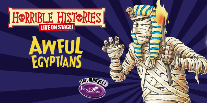 Horrible Histories - Awful Egyptians Tour