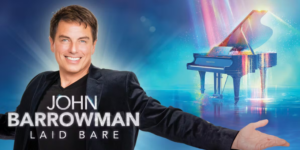 2025 TOURING MUSICALS A-Z 310 John Barrowman Laid Bare Concert Tour