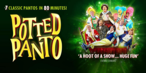 2025 TOURING MUSICALS A-Z 411 Potted Panto Musical London