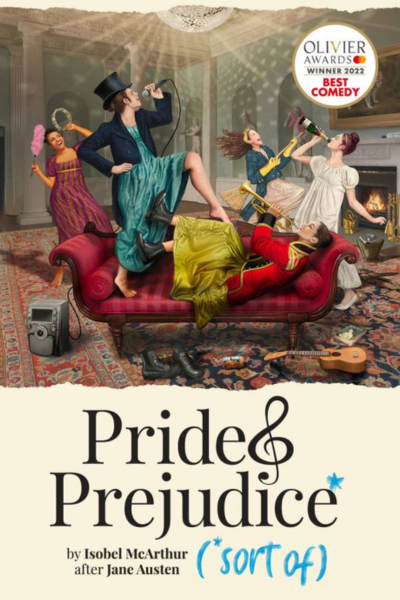 Pride and Prejudice* (*sort of) UK Tour