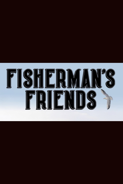 TOURING MUSICALS A-Z 105 Fishermans Friends 2027Tour