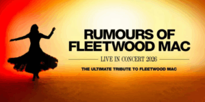 TOURING MUSICALS A-Z 252 Rumours of Fleetwood Mac UK Tour 2026