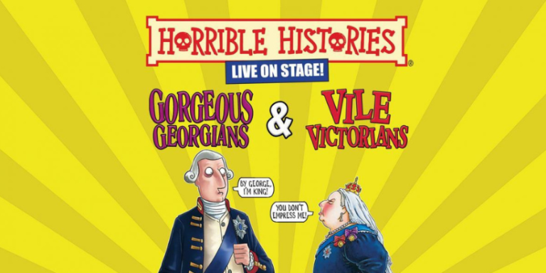 Horrible Histories – Gorgeous Georgians & Vile Victorians 1 Horrible Histories Live: Gorgeous Georgians and Vile Victorians