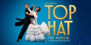 TOURING MUSICALS A-Z 74 Top Hat Tour 2026
