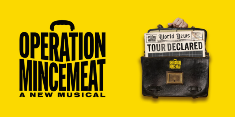 Operation Mincemeat: A New Musical 1 Operation Mincemeat Musical Tour 2026