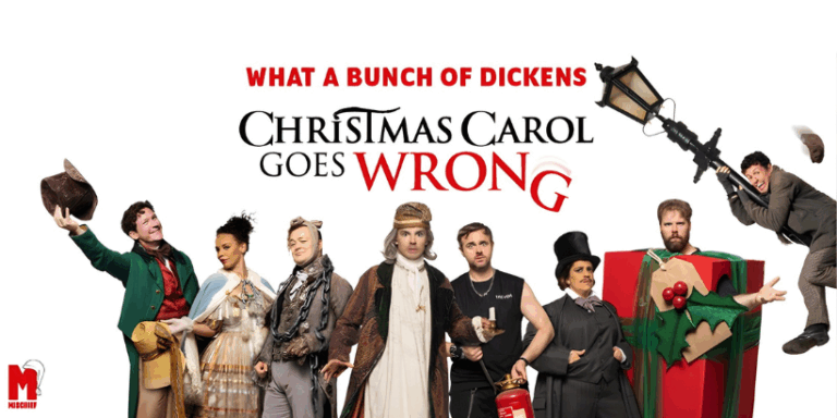 Mischief Christmas Carol Goes Wrong Tour