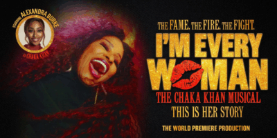 I'm Every Woman: The Chaka Khan Musical 13 The Chaka Khan Musical