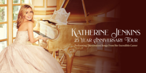 Katherine Jenkins 25 Year Tour