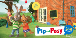 Pip and Posy UK Tour