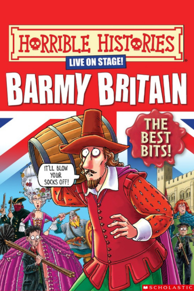 TOURING MUSICALS A-Z 181 Horrible Histories Barmy Britain Tour