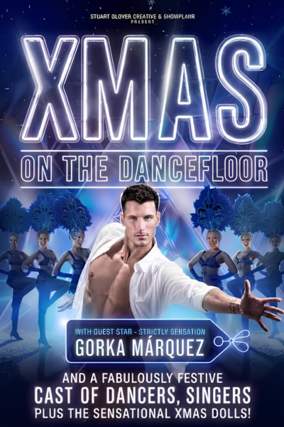 TOURING MUSICALS A-Z 132 Gorka Marquez Tour - Xmas On The Dancefloor